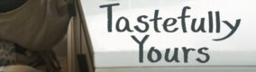 دانلود سریال Tastefully Yours